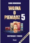 WOJNA O PIENIADZ 5 DECYDUJACE STARCIE