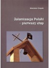 ISLAMIZACJA POLSKI - PIERWSZY ETAP