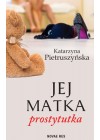 JEJ MATKA PROSTYTUTKA