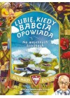 LUBIE, KIEDY BABCIA OPOWIADA. NA WOJENNYCH SCIEZKACH
