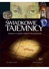 SWIADKOWIE TAJEMNICY. SLEDZTWO W SPRAWIE RELIKWII CHRYSTUSOWYCH