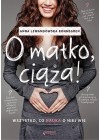 O MATKO, CIAZA! WSZYSTKO, CO NAUKA O NIEJ WIE