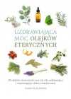 UZDRAWIAJACA MOC OLEJKOW ETERYCZNYCH