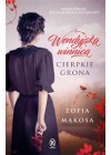 WENDYJSKA WINNICA CIERPKIE GRONA