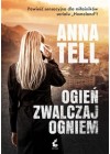 OGIEN ZWALCZAJ OGNIEM 