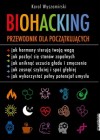 BIOHACKING PRZEWODNIK DLA POCZATKUJACYCH 