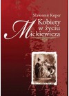 KOBIETY W ZYCIU MICKIEWICZA.