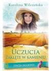 UCZUCIA ZAKLETE W KAMIENIU STACJA JAGODNO TOM 7 