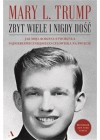 ZBYT WIELE I NIGDY DOSC 
