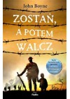 ZOSTAN A POTEM WALCZ 