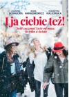 I JA CIEBIE TEZ 