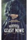 NADCHODZA CZASY NOWE 