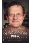 IDE TAM GDZIE IDE DALEJ AUTOBIOGRAFIA 