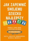 JAK ZAPEWNIC SWOJEMU DZIECKU NAJLEPSZY START 