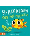 RYBKA KLARA CHCE MIEC PRZYJACIELA 