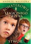 BOHATEROWIE MAGICZNEGO DRZEWA STWOR 