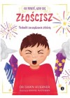 CO ROBIC GDY SIE ZLOSCISZ TECHNIKI ZARZADZANIA ZLOSCIA 