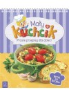 MALY KUCHCIK PROSTE PRZEPISY DLA DZIECI 