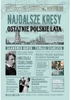 NAJDALSZE KRESY OSTATNIE POLSKIE LATA 