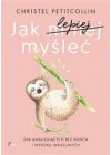 JAK LEPIEJ MYSLEC 