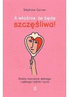A WLASNIE ZE BEDE SZCZESLIWA 