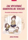 JAK WYCHOWAC SAMODZIELNE DZIECKO 