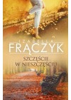 SZCZESCIE W NIESZCZESCIU 