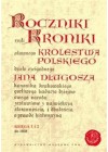 ROCZNIKI CZYLI KRONIKI SLAWNEGO KROLESTWA POLSKIEGO KSIEGA 1 I 2 