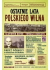 OSTATNIE LATA POLSKIEGO WILNA 