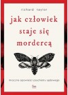 JAK CZLOWIEK STAJE SIE MORDERCA 