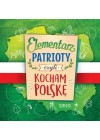 ELEMENTARZ PATRIOTY CZYLI KOCHAM POLSKE 