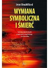 WYMIANA SYMBOLICZNA I SMIERC