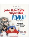 JESTES PRAWDZIWYM PRZYJACIELEM PINKU 