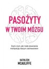 PASOZYTY W TWOIM MOZGU 