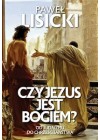 CZY JEZUS JEST BOGIEM?