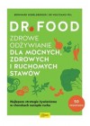 DR FOOD ZDROWE ODZYWIANIE DLA MOCNYCH ZDROWYCH I RUCHOMYCH STAWOW 