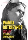 WANDA RUTKIEWICZ JESZCZE TYLKO JEDEN SZCZYT 