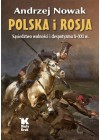 POLSKA I ROSJA SASIEDZTWO WOLNOSCI I DESPOTYZMU 