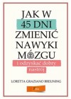 JAK W 45 DNI ZMIENIC NAWYKI MOZGU 