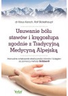 USUWANIE BOLU STAWOW I KREGOSLUPA ZGODNIE Z TRADYCYJNA MEDYCYNA ALPEJSKA 
