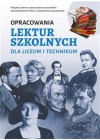 OPRACOWANIA LEKTUR SZKOLNYCH DLA LICEUM I TECHNIKUM 