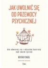JAK UWOLNIC SIE OD PRZEMOCY PSYCHICZNEJ 