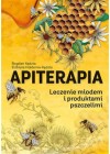 APITERAPIA LECZENIE MIODEM I INNYMI PRODUKTAMI PSZCZELIMI 