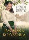 Dwa miasta Lwowska kolysanka