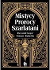 MISTYCY PROROCY SZARLATANI 