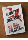 KLAMSTWO SMOLENSKIE CALA PRAWDA NIE TYLKO O KATASTROFIE 