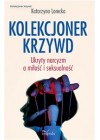 KOLEKCJONER KRZYWD UKRYTY NARCYZM A MILOSC I SEKSUALNOSC 