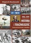 HISTORIA I TERAZNIEJSZOSC 1 1945 1979 LICEUM TECHNIKUM 