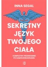 SEKRETNY JEZYK TWOJEGO CIALA KOMPLETNY PRZEWODNIK PO SAMOUZDRAWIANIU