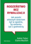 RODZENSTWO BEZ RYWALIZACJI